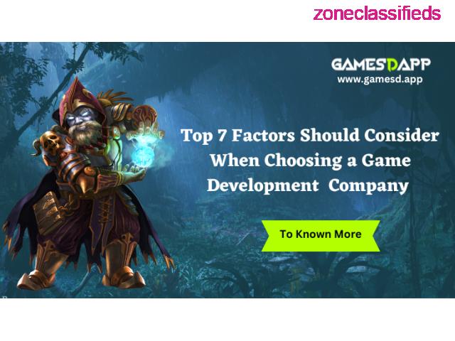 Top 7 Factors Should Consider When Choosing a Game Development Company - 1/1