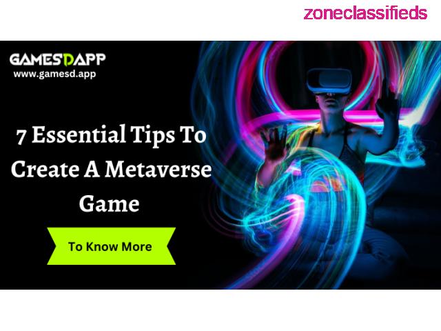 The Top  7 Essential Tips to Create a Metaverse Game - GamesDapp - 1/1