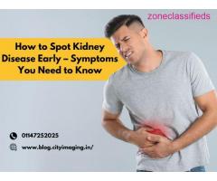 How to Spot Kidney Disease Early - Symptoms You Need To Know