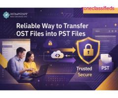 Reliable Way to Transfer OST Files into PST Files
